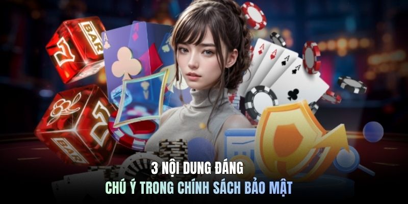 3 nội dung đáng chú ý trong chính sách bảo mật