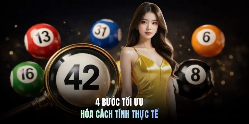 4 bước tối ưu hóa cách tính thực tế