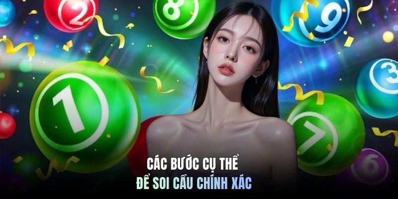 Các bước cụ thể để soi cầu chính xác
