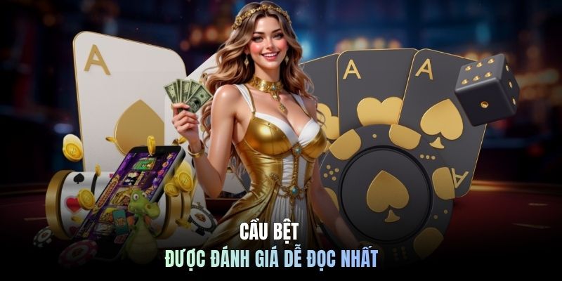 Cầu bệt được đánh giá dễ đọc nhất