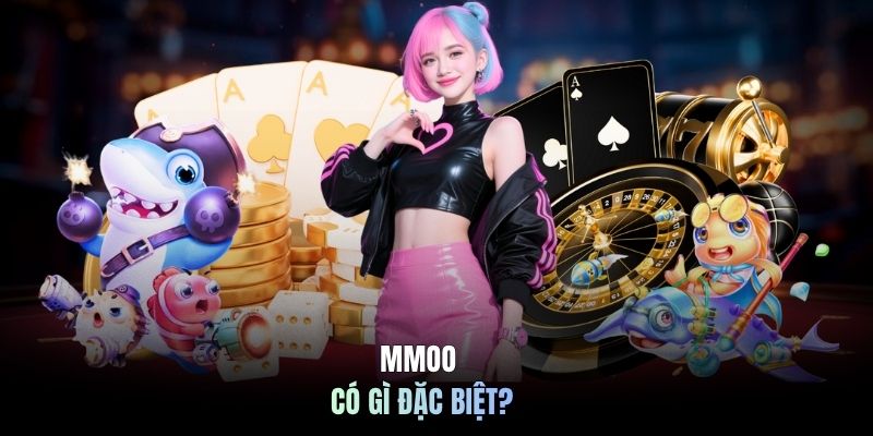MMOO có gì đặc biệt?