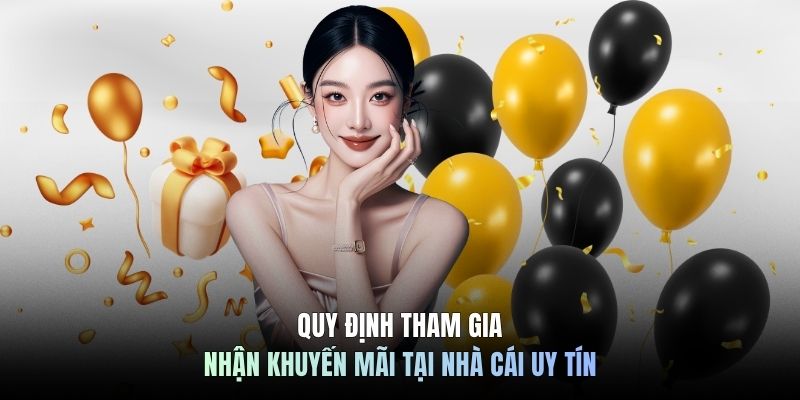 Quy định tham gia nhận khuyến mãi tại nhà cái uy tín