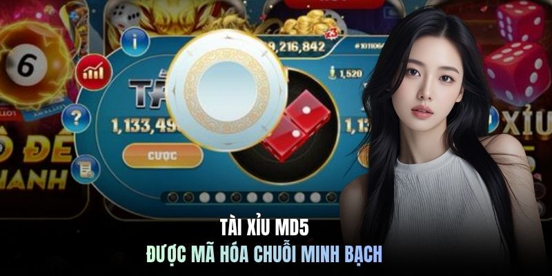Tài xỉu MD5 được mã hóa chuỗi minh bạch
