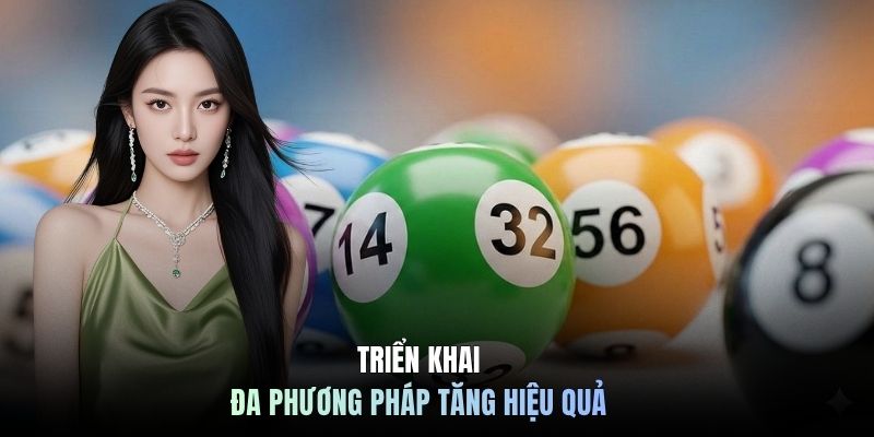 Triển khai đa phương pháp tăng hiệu quả