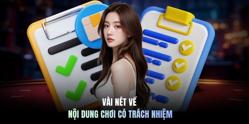 Vài nét về nội dung chơi có trách nhiệm